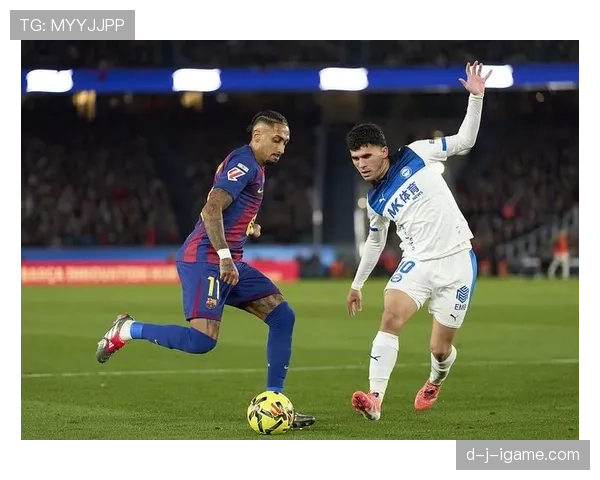 拉菲尼亚复出首战闪耀全场，助球队竞争力稳步攀升