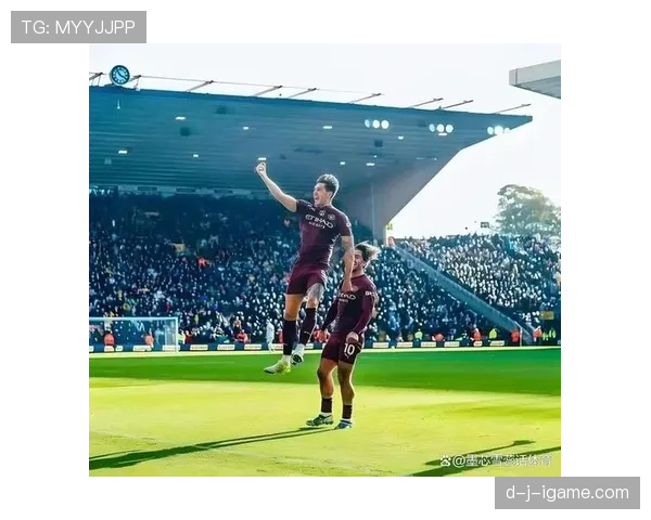 斯通斯防守数据亮眼，助曼城筑牢防线引未来期待